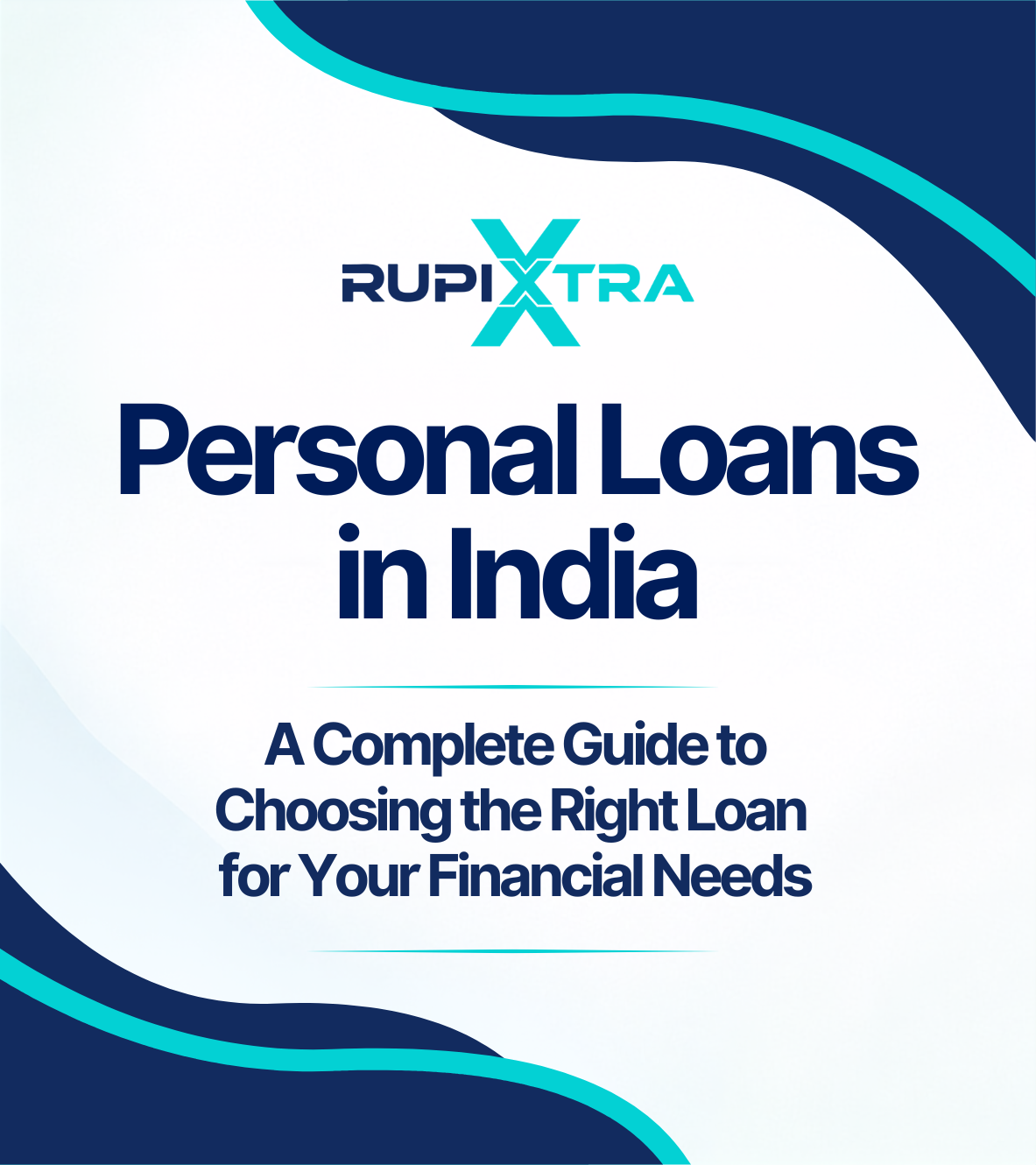 Personal Loans in India: A Complete Guide to Choosing the Right Loan for Your Financial Needs